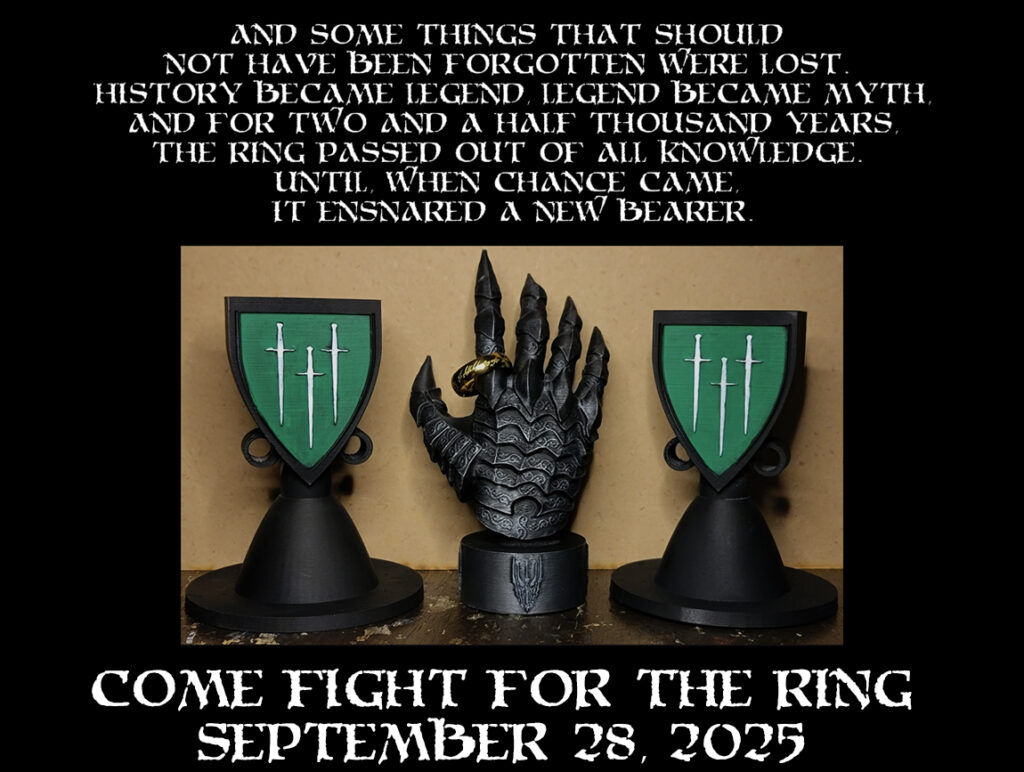 Poster featuring a quote from the Lord of the Rings and an invitation to "Come Fight For The Ring on September 28, 2025." The poster features two standees emblazoned with the emblem of the Verdant Fencing Club, three steel swords on a green field, plus a model of Sauron's hand with The One Ring displayed.